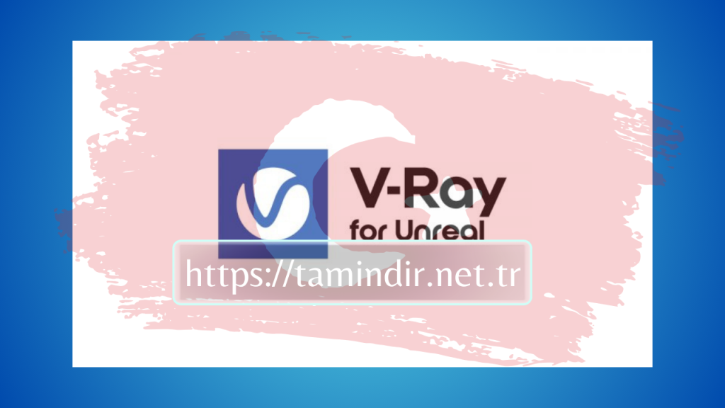 V-Ray Next for Unreal