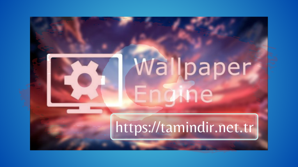Wallpaper Engine Indir