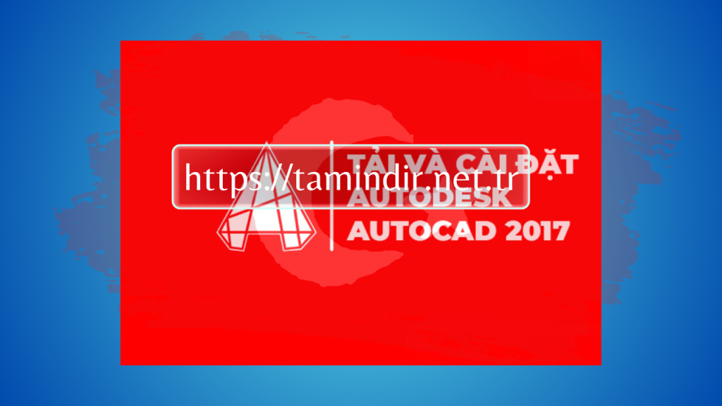 Autodesk Autocad 2017 Download Crack
